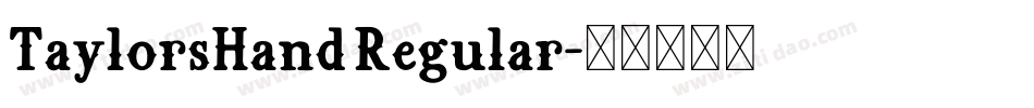 TaylorsHand Regular字体转换